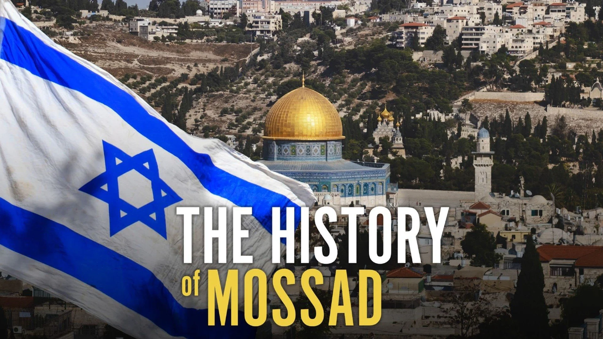 The History of Mossad - History of The Mossad