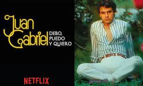 Juan Gabriel: Điều Tôi Phải Làm - Juan Gabriel: I Must, I Can, I Will